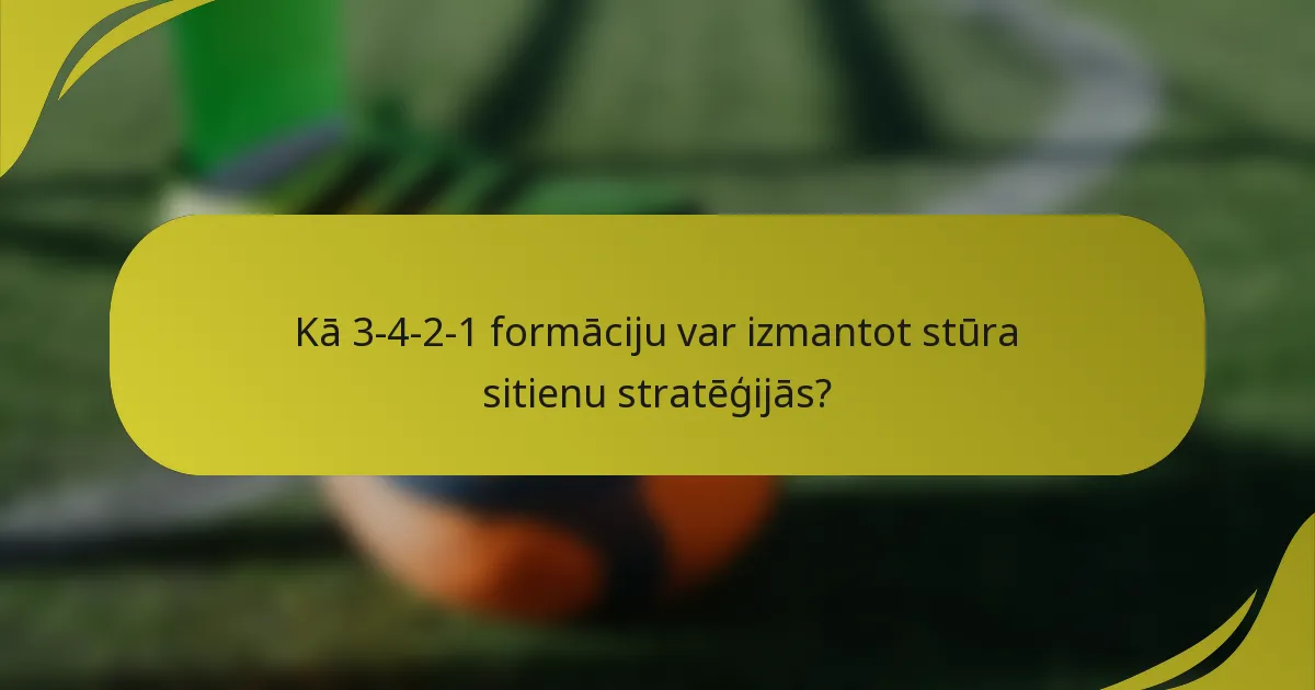 Kā 3-4-2-1 formāciju var izmantot stūra sitienu stratēģijās?