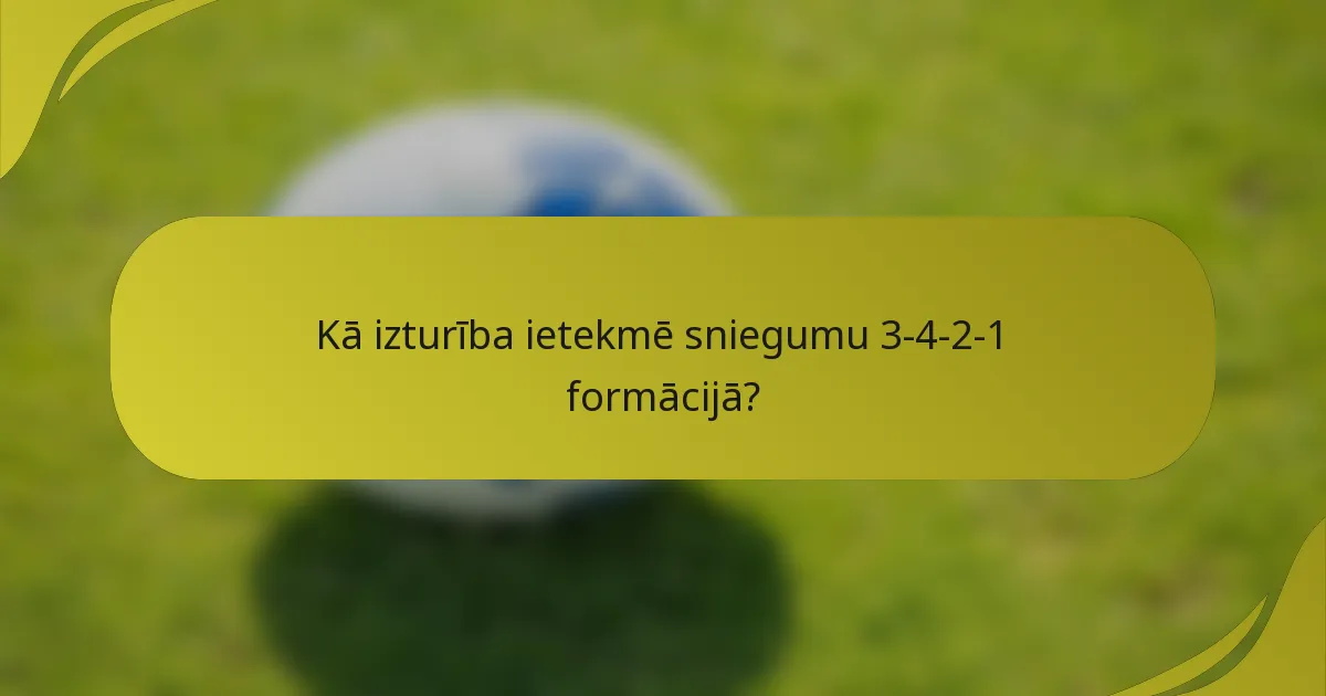 Kā izturība ietekmē sniegumu 3-4-2-1 formācijā?
