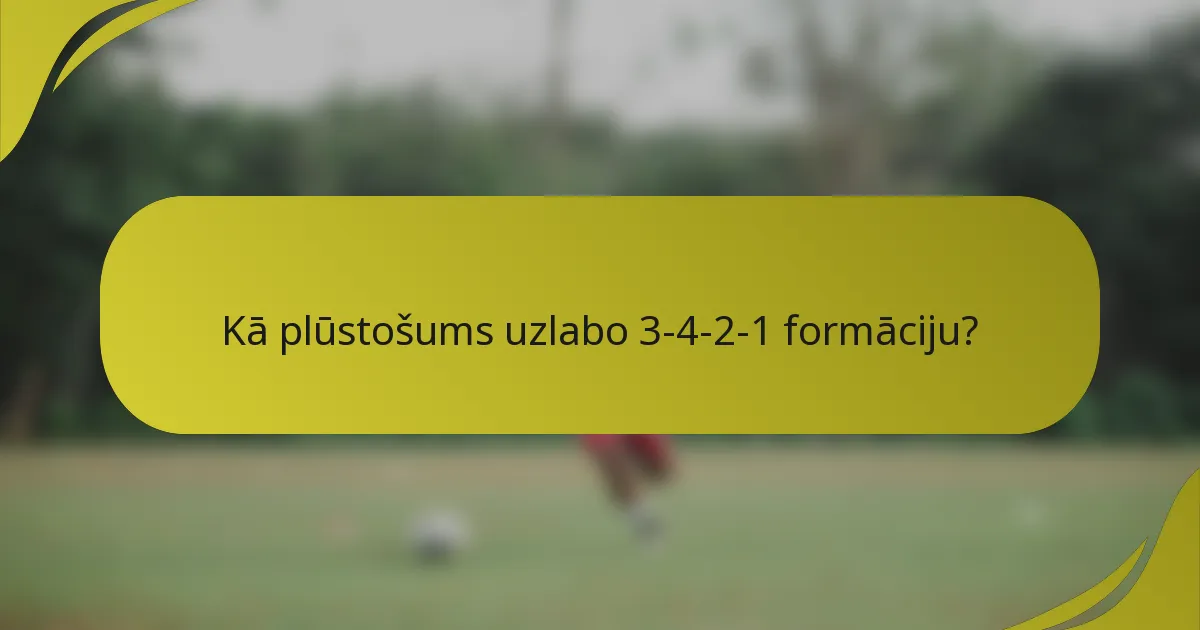 Kā plūstošums uzlabo 3-4-2-1 formāciju?
