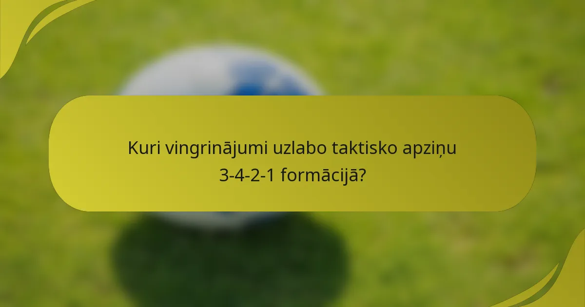 Kuri vingrinājumi uzlabo taktisko apziņu 3-4-2-1 formācijā?